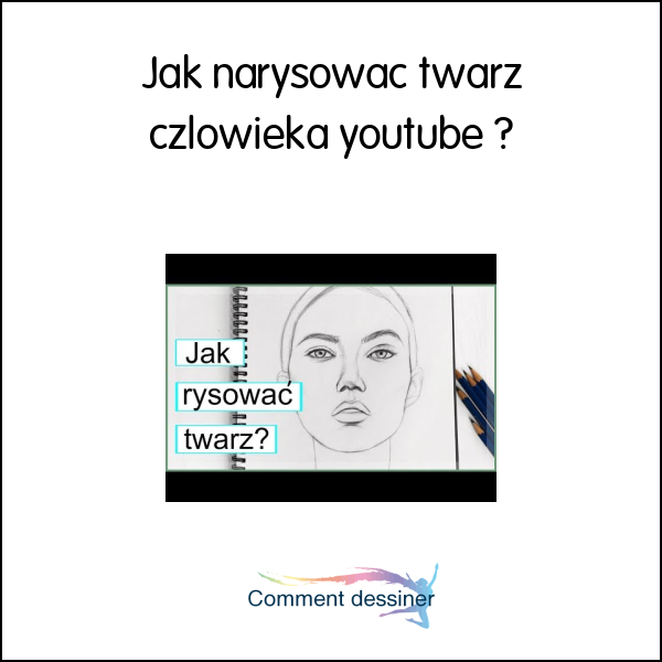 Jak narysować twarz człowieka youtube